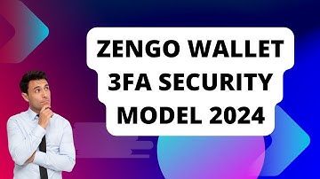 Zengo Wallet 3FA Security Model 2024