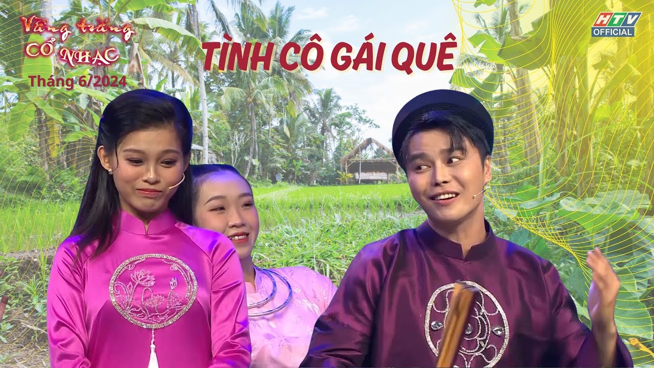 Tình cô gái quê | Vầng trăng cổ nhạc - Tháng 6/2024