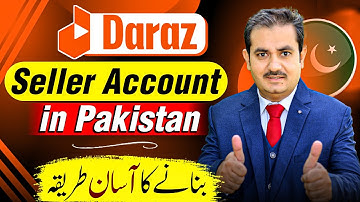 How to Create Daraz Seller Account in Pakistan | Waqas Bhatti
