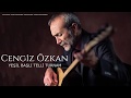 Cengiz Г Zkan YeЕџil BaЕџlД Telli Turnam Bir Г Ift Selam В 2019 Z MГјzik Cengiz Г Zkan YeЕџil BaЕџlД Telli Turnam Bir Г Ift Selam В 2019 Z MГјzik