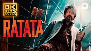 Happy Birthday Thalapathy Vijay | Ratata 8K 60 FPS Video Song | Leo | Anirudh Ravichander