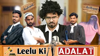 Leelu Ki ADALAT | Boyfriend vs Girlfriend | Courtroom Drama