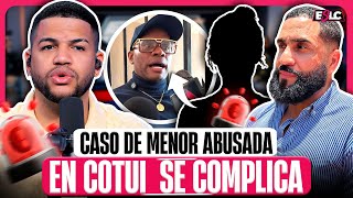 EXPLOTA BOMBA CON CORPORAN Y EL CASO DE LA MENOR EN COTUI ABUSADA “TOLENTINO REVELA TODO”