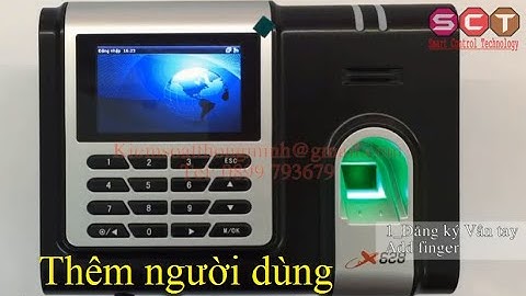 Hướng dẫn chi tiết cài đặt máy chấm công x628