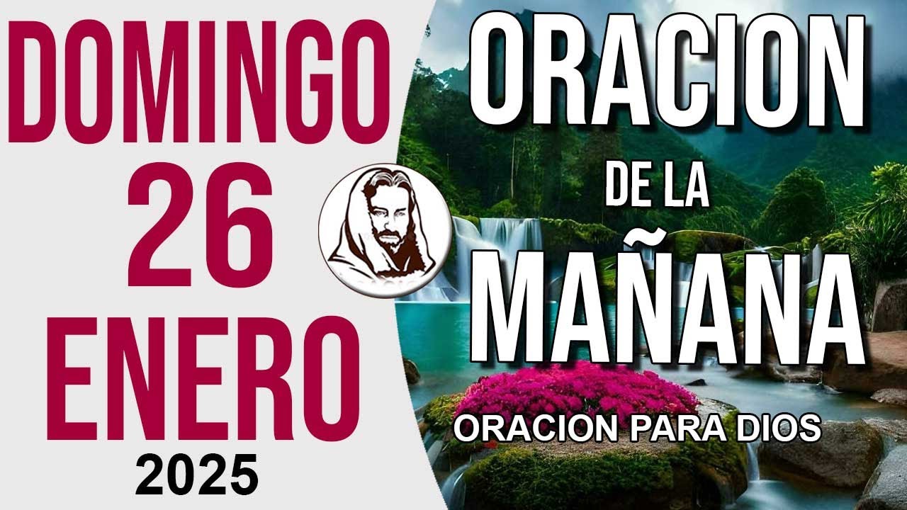 Oración de la Mañana de Domingo 26 de Enero del 2025 - YouTube