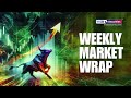 Weekly Market Wrap
