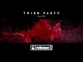 Third Party - Alive (Out Now) Third Party - Alive (Out Now)