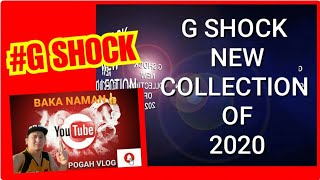 G SHOCK NEW COLLECTION OF 2020