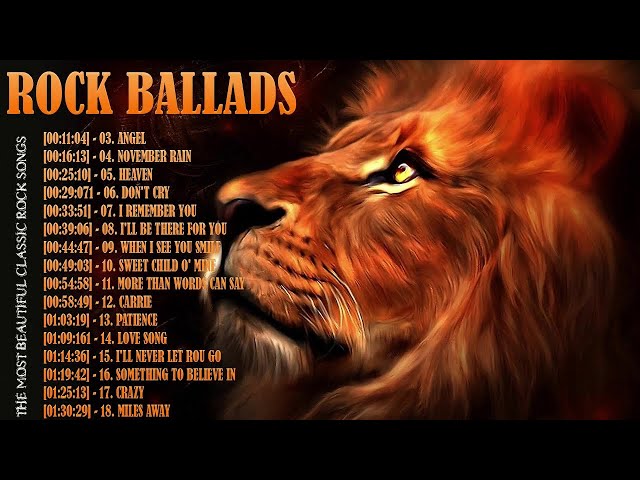 Best Rock Ballads 70's 80's 90's The Greatest Rock Ballads Of All Time class=