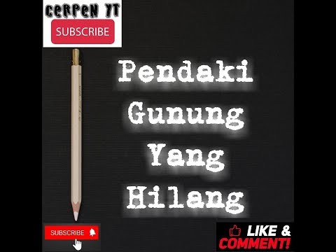 Cerpen Horor &quot;Pendaki Gunung Yang Hilang&quot;