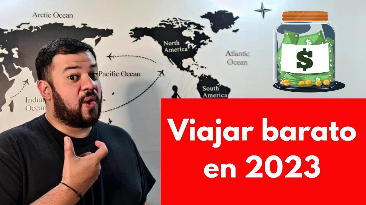 VIAJAR BARATO EN 2023 | 5 claves para una fórmula garantizada y ahorrar ...