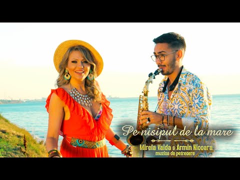 Mirela Vaida & Armin Nicoară - Pe nisipul de la mare | Muzică de petrecere ❤️ colajul verii 2022