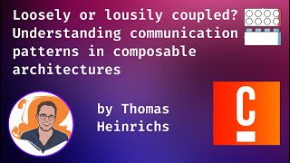 Loosely or lousily coupled? Understanding communication patterns in composable architectures
