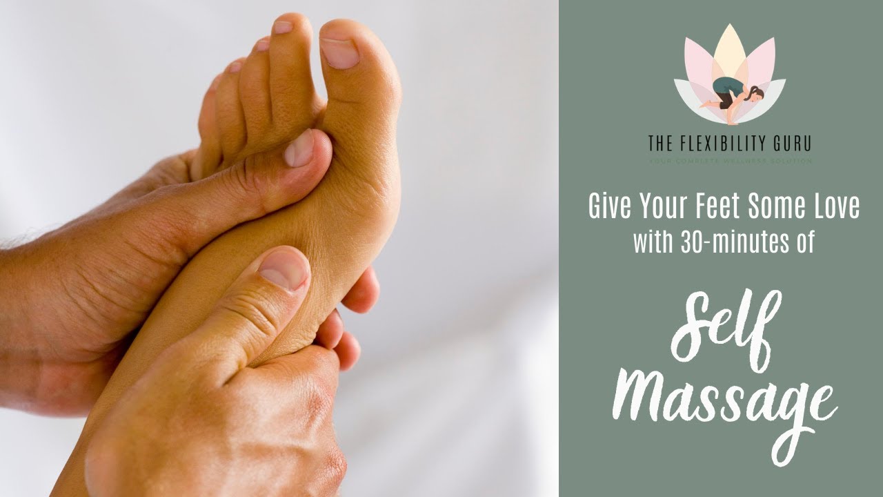 30 Minute Guided Self Massage For Your Feet Youtube
