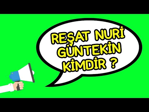 Reşat Nuri Güntekin Kimdir?