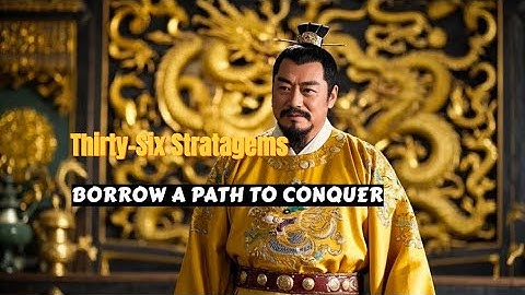 36 Stratagems — 24th, Borrow a Path to Conquer | Bedtime Story | History | AI video