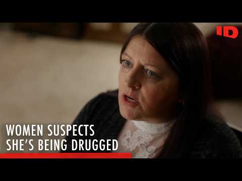 Woman Finds Evidence That Somone Has Been Drugging Her | Toxic | ID