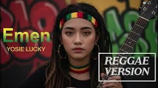 EMEN - Yosie Lucky | Cover Reggae Version