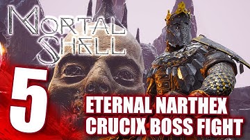 #5 MORTAL SHELL: THE FOG, ETERNAL NARTHEX, BOSS CRUCIX THE TWICEBORN