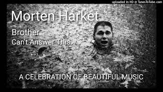 Morten Harket - Brother, Can&#39;t Answer This (A Celebration Of Beautiful Music)