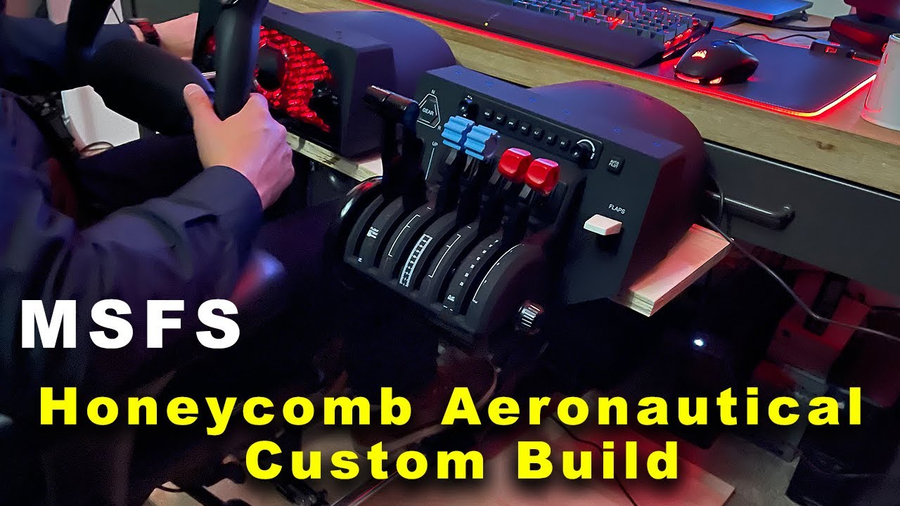 MSFS - Honeycomb Aeronautical - Custom Build 