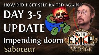 PoE 3.28 Mirage.  Impending doom Sabaiteur?. Day 3-5 update!
