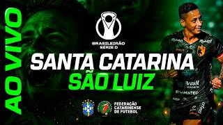 SANTA CATARINA X SÃO LUIZ – Campeonato Brasileiro Série D 2026