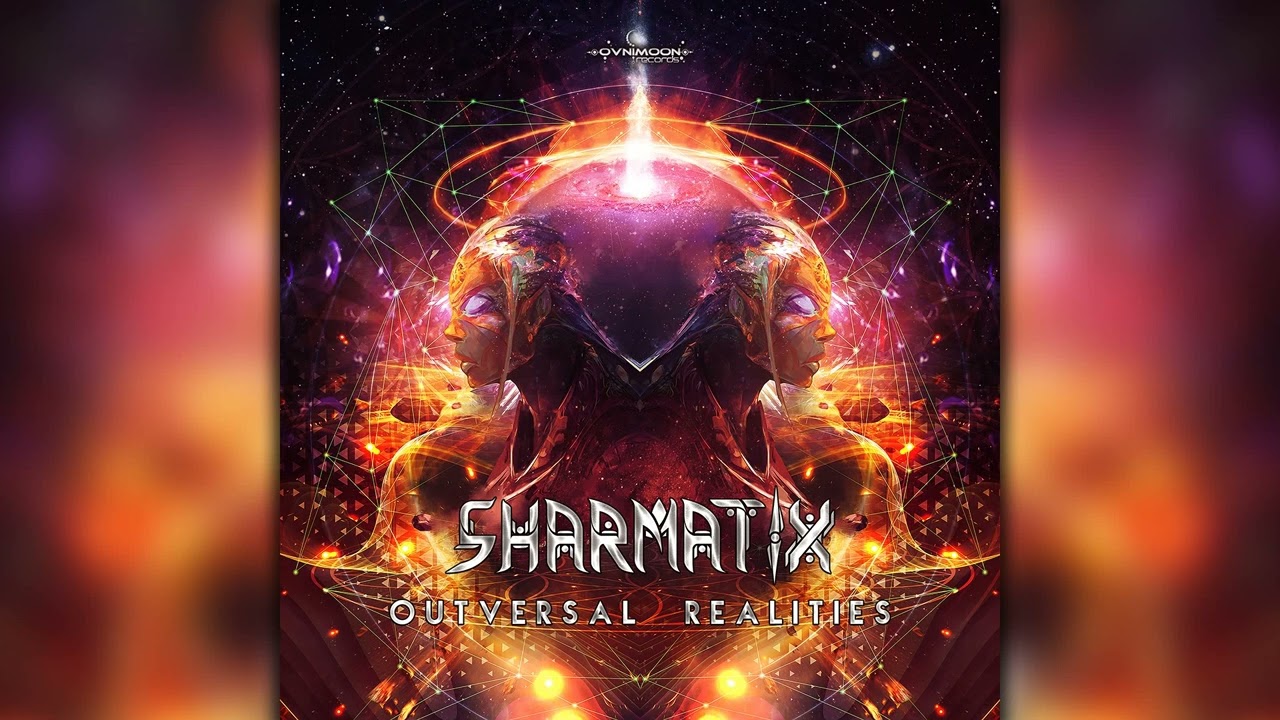 Sharmatix - Outerversal Realities (ovniep504/Geomagnetic Records/Psytrance)::Full Album