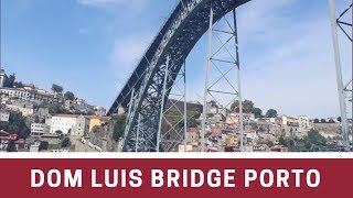 Dom Luis Bridge Porto Portugal