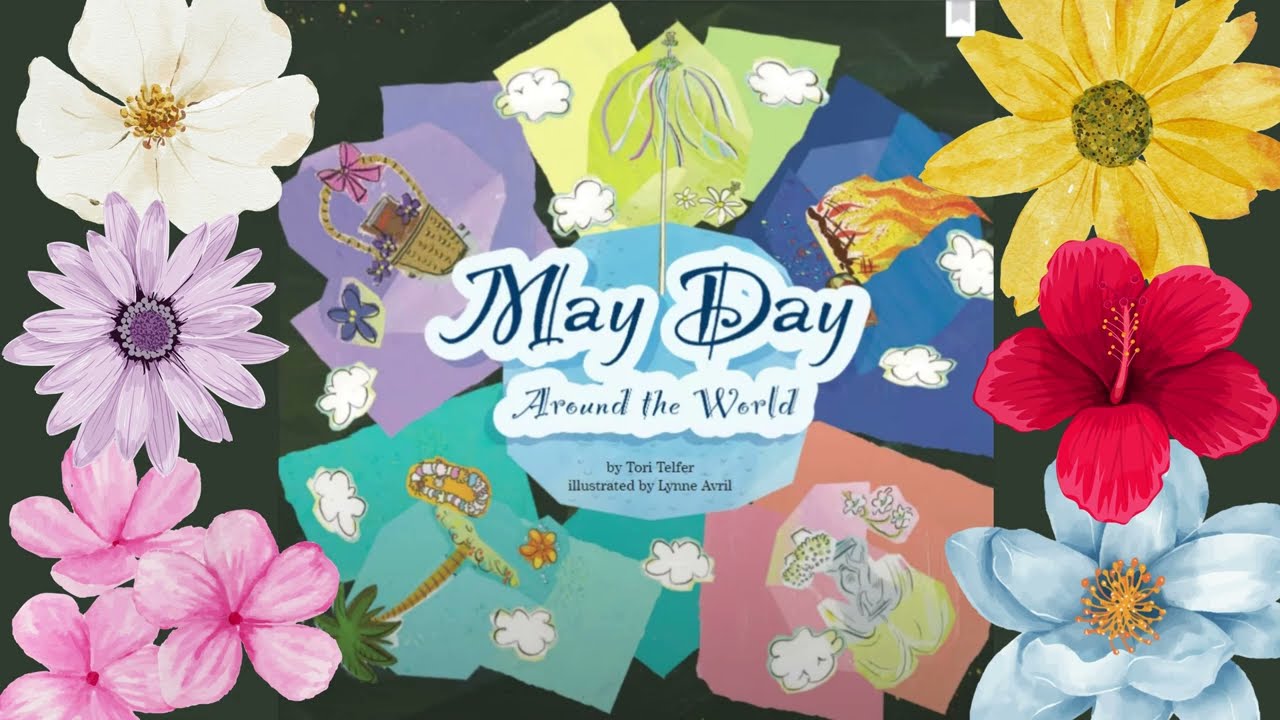 "May Day Around the World" by Tori Telfer, Illustrated by Lynne Avril