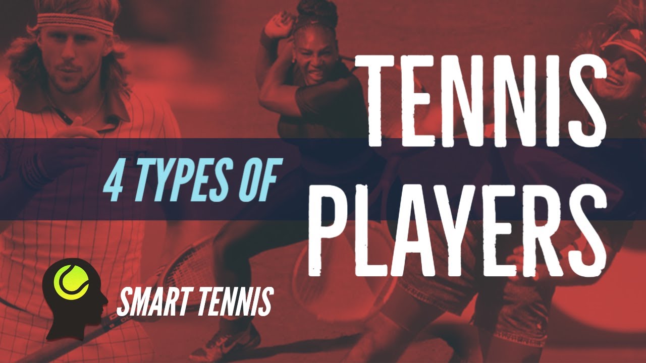 4 Game Styles of Tennis Players YouTube
