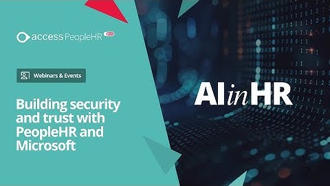 AI in HR: How Microsoft & PeopleHR Are Securing Trust in the Age of Automation