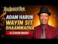 Adam Harun Wayin Si Dhamadha Dreamtrackai Oromo Motivation Music 