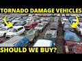 SHOPPING FOR TORNADO DAMAGED CARS SHOULD WE BUY A FEW?