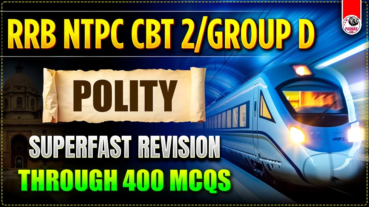 TOP 400 POLITY QUESTIONS FOR RRB NTPC CBT -2  2025 | POLITY RAILWAY EXAMS | PARMAR SSC
