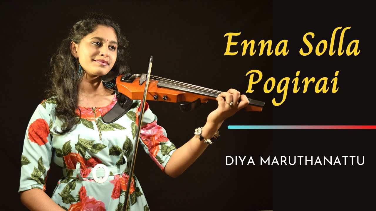 Enna Solla Pogirai  Violin Cover  Diya Maruthanattu  Kandukondain Kandukondain  A R Rahman