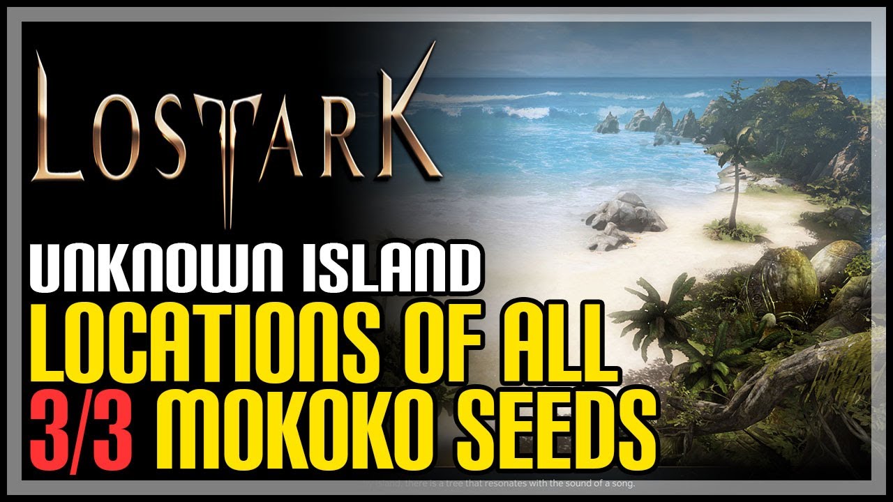 Lost Ark 1,000+ Mokoko Seed, Rare mobs, Cooking, Hidden quest Locations