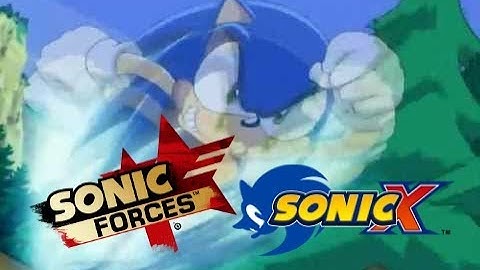 Sonic X Intro But With Sonic Forces Fist Bump