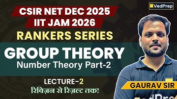 Group Theory | Number Theory Part 2 | Lecture 2 | Ranker Series for CSIR NET Dec 2025 & IIT JAM 2026