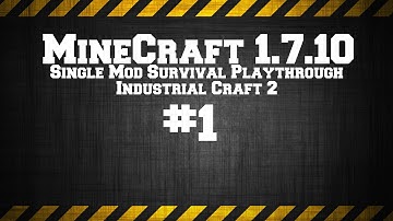 MineCraft 1.7.10 Single Mod Survival Game IC2. 1st Day