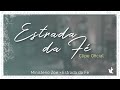 Ministério Zoe - Estrada da Fé (Video Oficial)