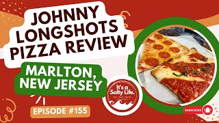 Johnny Longshot's Pizza Review, Marlton, NJ #155