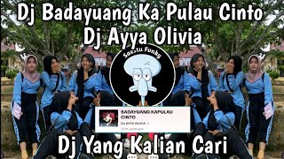 DJ BADAYUANG KA PULAU CINTO AYYA OLIVIA X DONNY FERNANDA VIRAL TIKTOK TERBARU 2024 !!