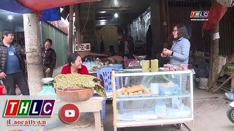 Nâng cao ý thức của người dân trong đảm bảo vệ sinh an toàn thực phẩm dịp Tết | THLC