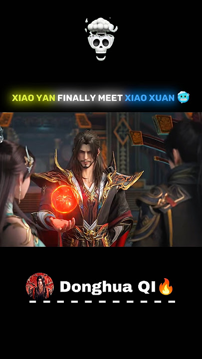 xiao yan finally meet xiao xuan and got inheritance || battle through the heavens || #btth​ #donghua