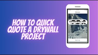 How to do a Quick Quote for Drywall Services using the Drywall App.