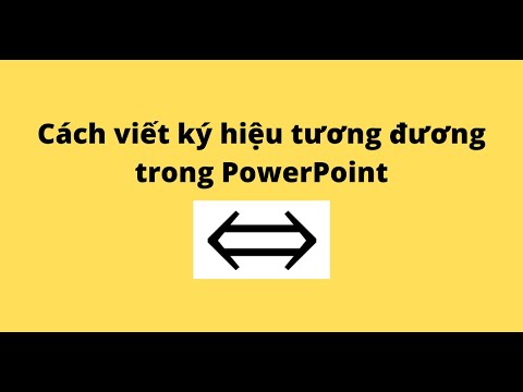 Video Cách viết ký hiệu tương đương trong PowerPoint - youtube