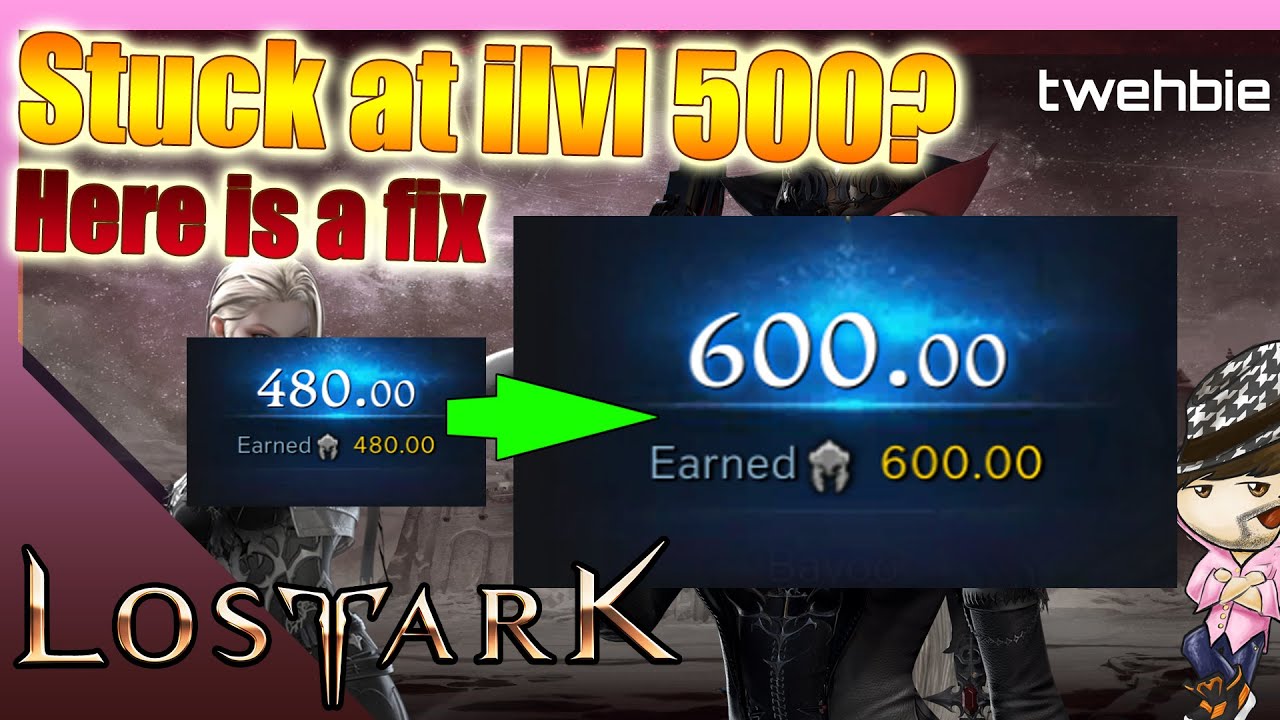 Lost Ark - Stuck at ilvl 500? here is a fix