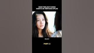 Ingin terlihat kurus, wanita ini akhir nya oplas ‼️ #alurceritafilm #shorts