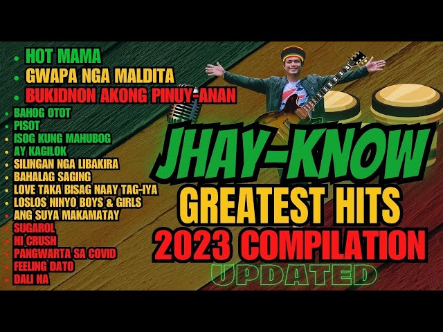 JHAY-KNOW GREATEST HITS COMPILATION/NON-STOP LATEST UPDATE BISAYA REGGAE 2023 FEAT. HOT MAMA | RVW class=